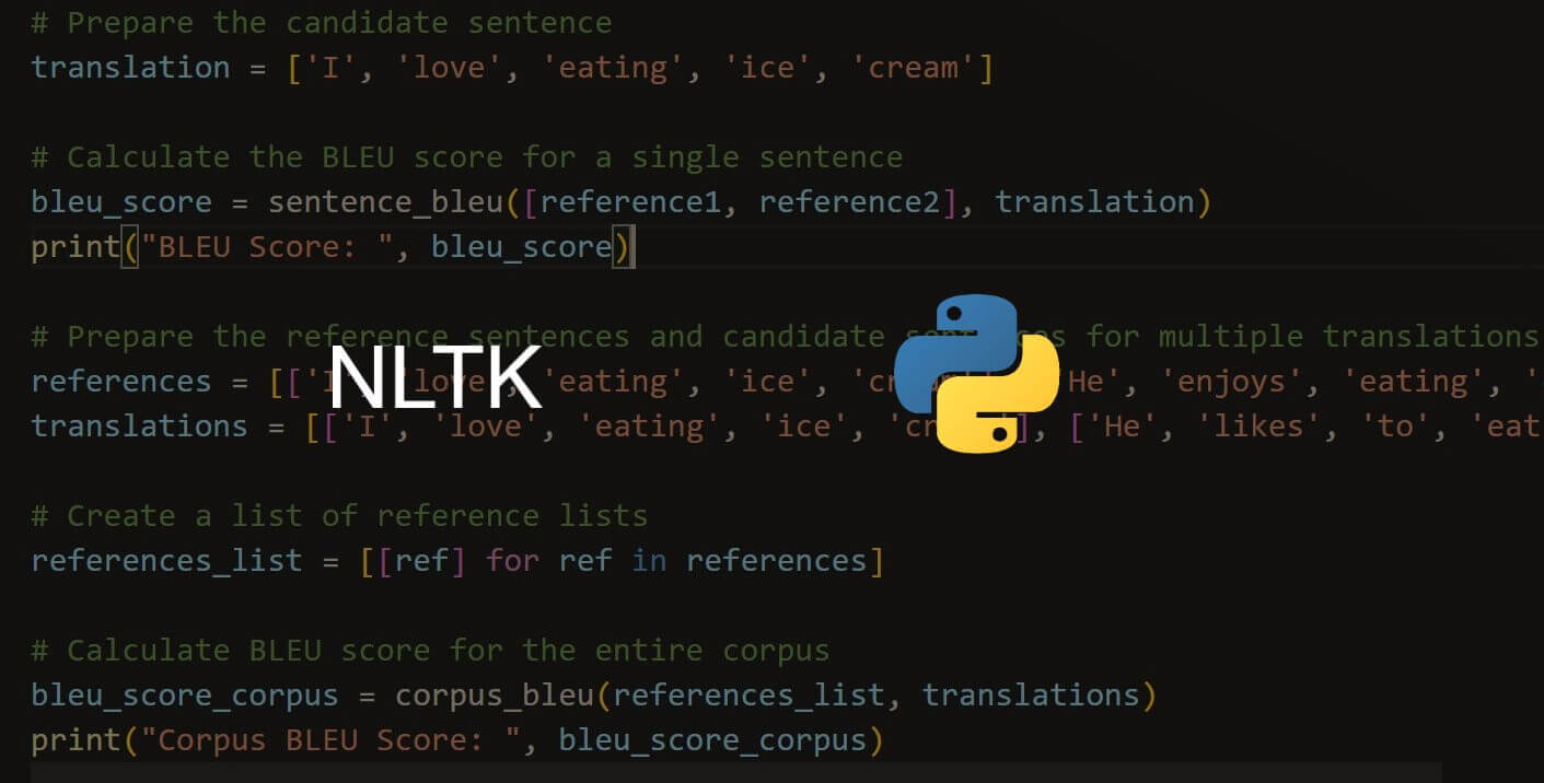 How To Calculate The BLEU Score In Python The Python Code